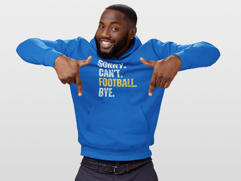Introducing the "Sorry, Can’t, Football, Bye" Hoodie – because who has time for plans when there's a game on? Whether it’s a family dinner, your friend's birthday, or any non-football-related activity, this hoodie is your polite way of saying, "Not today, people."